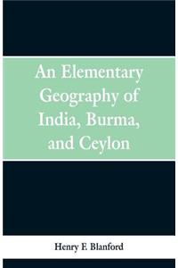 Elementary Geography of India, Burma and Ceylon