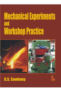 Mechanical Experiments and Workshop Practice