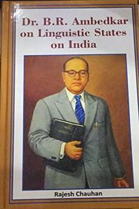Dr. B.R. Ambedkar on Linguistic States on India