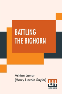 Battling The Bighorn