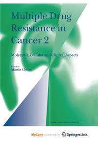 Multiple Drug Resistance in Cancer 2