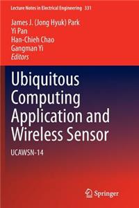 Ubiquitous Computing Application and Wireless Sensor