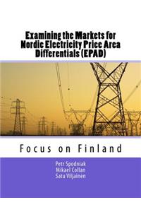 Examining the Markets for Nordic Electricity Price Area Differentials (EPAD)