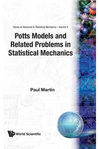 Potts Models and Related Problems in Statistical Mechanics