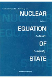 Nuclear Equation of State - Lecture Notes of the Workshop