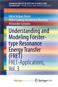 Understanding and Modeling Forster-type Resonance Energy Transfer (FRET)