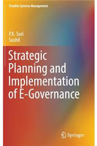 Strategic Planning and Implementation of E-Governance