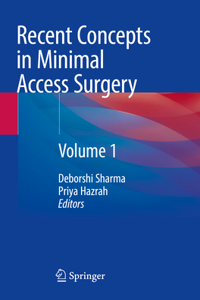 Recent Concepts in Minimal Access Surgery