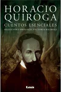 Horacio Quiroga, Cuentos Esenciales