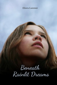 Beneath Rainlit Dreams