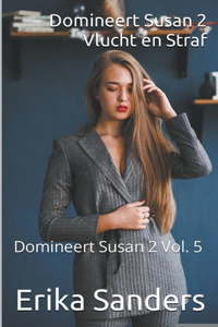 Domineert Susan 2. Vlucht en Straf