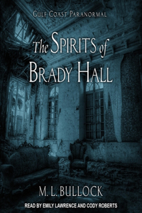 Spirits of Brady Hall