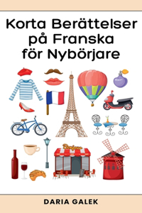 Korta Berättelser på Franska för Nybörjare