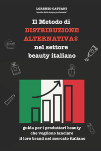 IL METODO DI DISTRIBUZIONE ALTERNATIVA nel settore beauty italiano