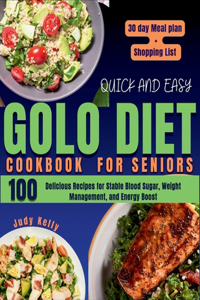 Quick and Easy Golo Diet Cookbook for Seniors