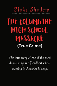 Columbine High School Massacre (True Crime)