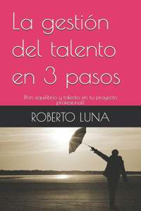 La gestión del talento en 3 pasos