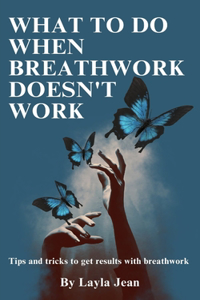 What To Do When Breathwork Doesn't Work