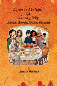 Zayan and Friends' 1st Thanksgiving