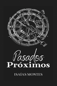 Pasados Próximos