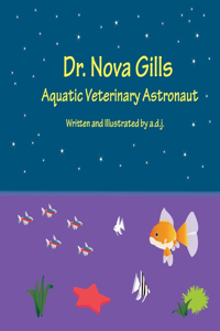 Dr. Nova Gills: Aquatic Veterinary Astronaut