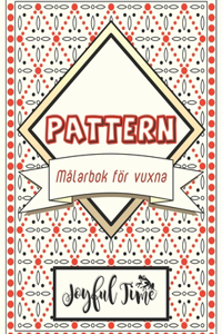 Pattern: Målarbok för vuxna med 45 vackra och avkopplande motiv. Anti-stress bok