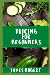 Juicing for Beginners