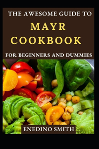 Awesome Guide To MAYR Cookbook For Beginners And Dummies