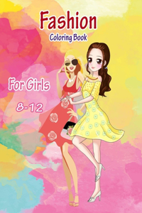 Fashion Coloring Book for Girls 8-12