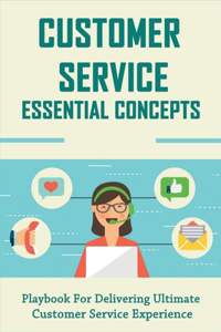 Customer Service Essential Concepts