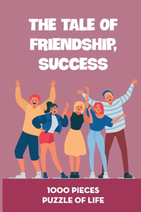 The Tale Of Friendship, Success
