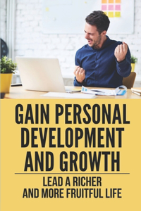 Gain Personal Development And Growth