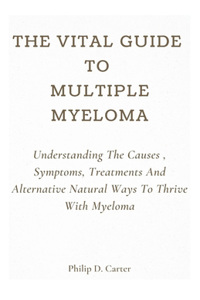 The Vital Guide To Multiple Myeloma