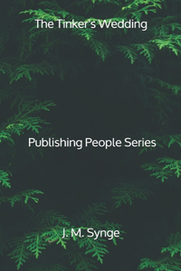 The Tinker's Wedding - Publishing People Series