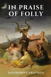 In Praise of Folly