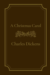 Christmas Carol by Charles Dickens