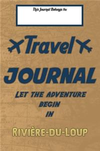 Travel journal, Let the adventure begin in RIVIèRE-DU-LOUP