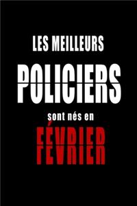 Les Meilleurs Policiers sont nés en Février carnet de notes