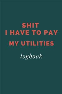 Shit I Have To Pay My Utilities