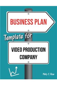 Business Plan Template For Video Production Company