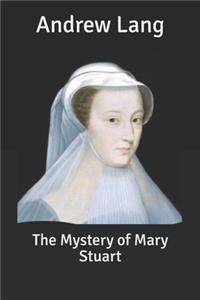 The Mystery of Mary Stuart