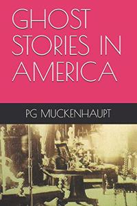 Ghost Stories in America