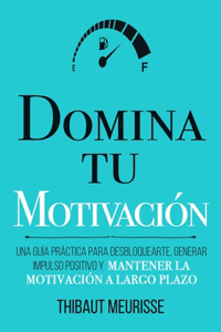 Domina Tu Motivación