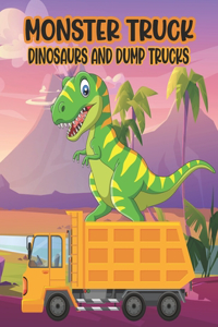 Monster Truck Dinosaurs And Dump Trucks Coloring Book