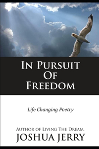 In Pursuit of Freedom