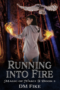 Running into Fire