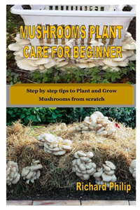 Mushrooms Plant Care for Beginner