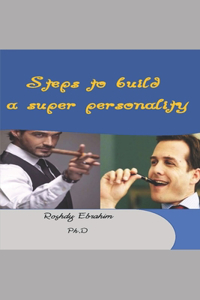 steps to build a super personality