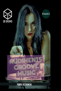 Rudiments, Groove, Music - 3D Drums: 3 interactive Drum Lessons for Intermediate drummer (PACK1)