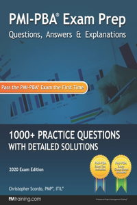 PMI-PBA Exam Prep Questions, Answers, and Explanations